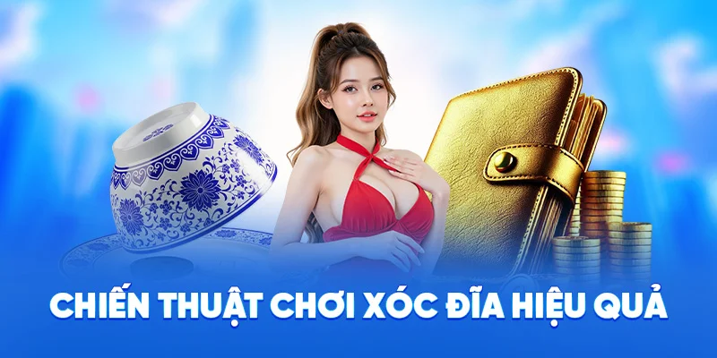 Xóc Đĩa 78WIN - Luật Chơi Đơn Giản, Tỷ Lệ Thắng Cao 2025 3 Chiến thuật chơi xóc đĩa hiệu quả